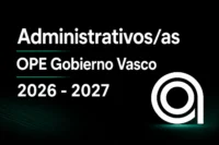 OPE Gobierno Vasco Administrativos 2026-2027
