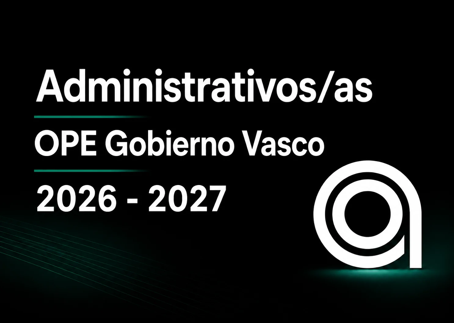 Administrativo-a del Gobierno Vasco 2026 - 2027 OPE Gobierno Vasco Administrativos 2026-2027