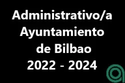 Administrativos-as del Ayuntamiento de Bilbao 2022 - 2024