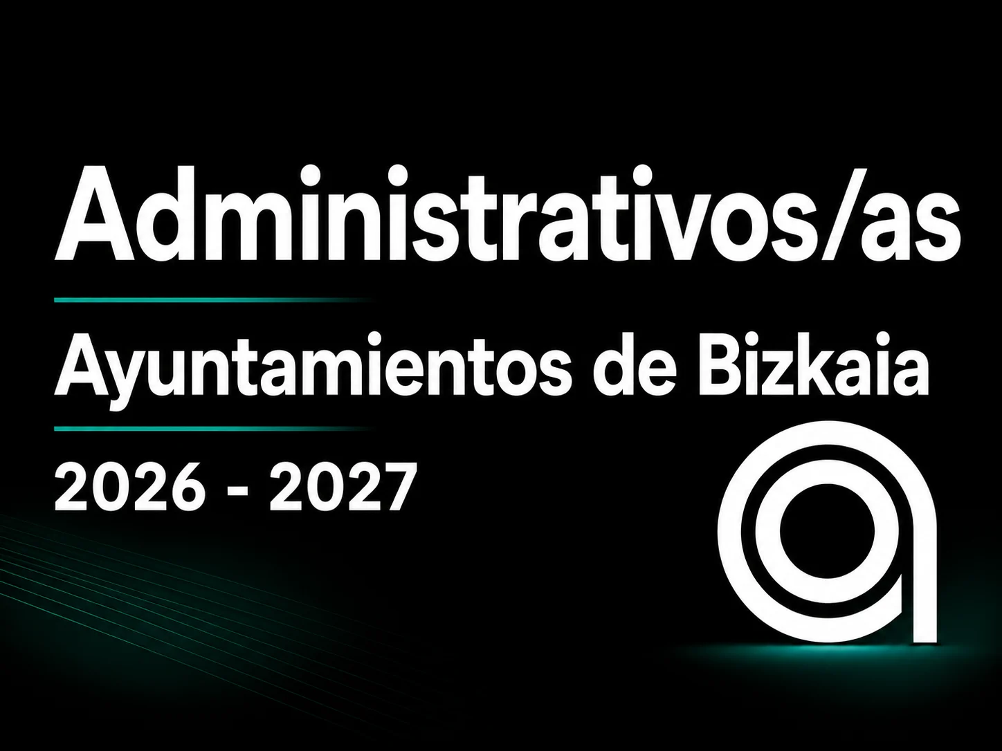 Administrativos-as Ayuntamientos de Bizkaia 2026 - 2027 Administrativos-as Ayuntamientos de Bizkaia 2026 - 2027