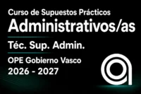 Curso de Supuestos Prácticos para Administrativos-as y Técnicos Superiores del Gobierno Vasco