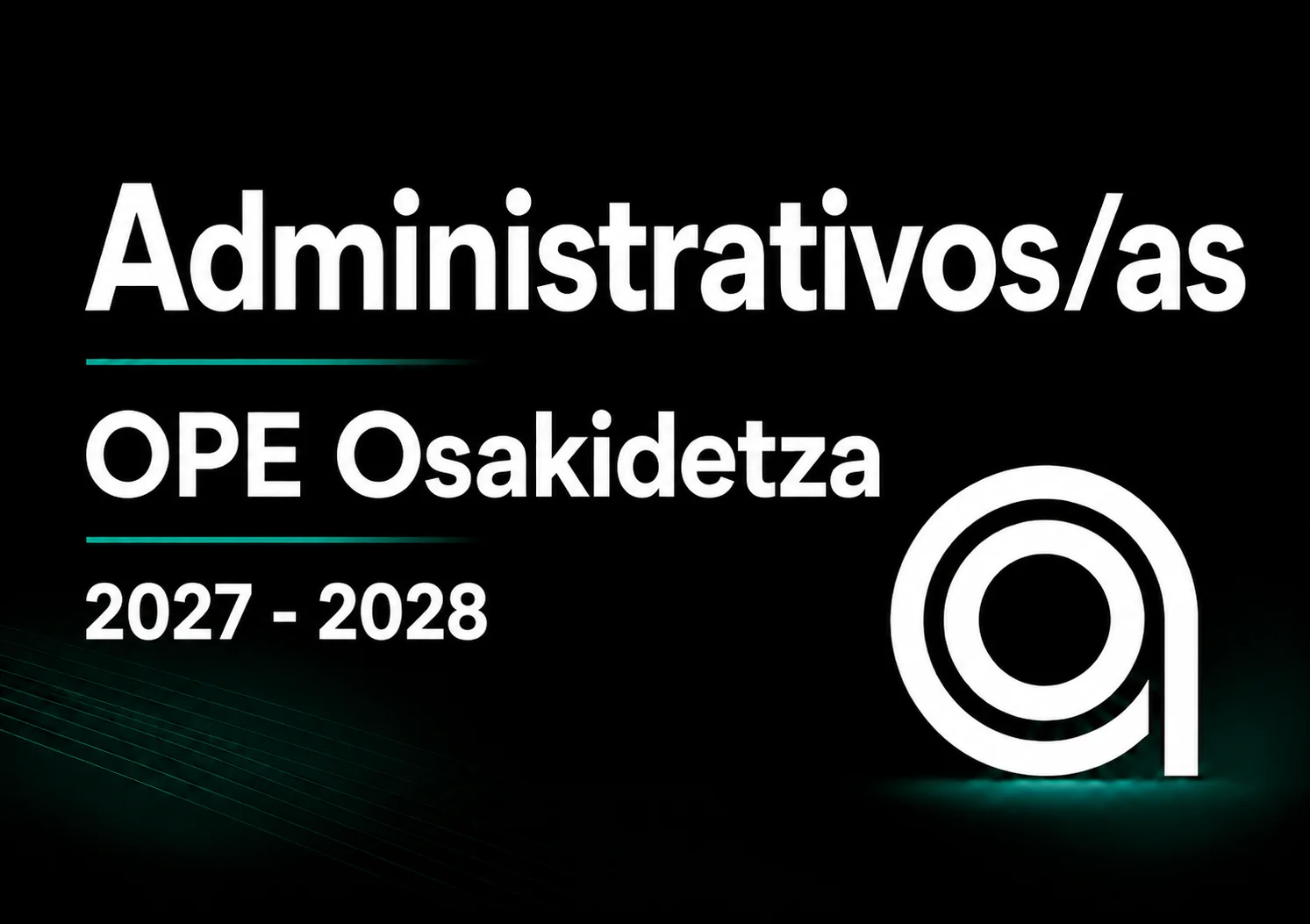Administrativo-a de Osakidetza 2027 - 2028 Administrativo-a de Osakidetza 2027 - 2028