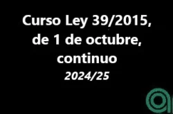 Curso Ley 39/2015, de 1 de octubre, continuo